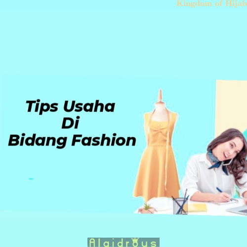 tips-usaha-di-bidang-fashion-muslim-tips-bisnis-4-75705042021.png