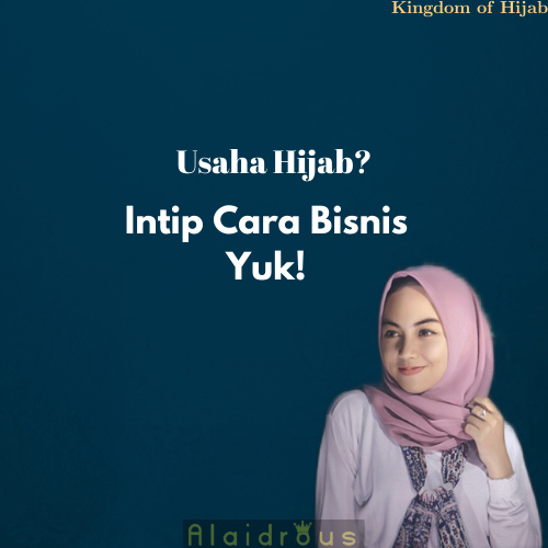 usaha-hijab--intip-cara-bisnis-hijab-yuk--tips-bisnis-4-39005042021.png
